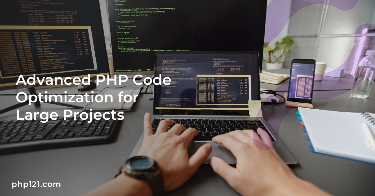 Advanced PHP Code Optimization for Large Projects