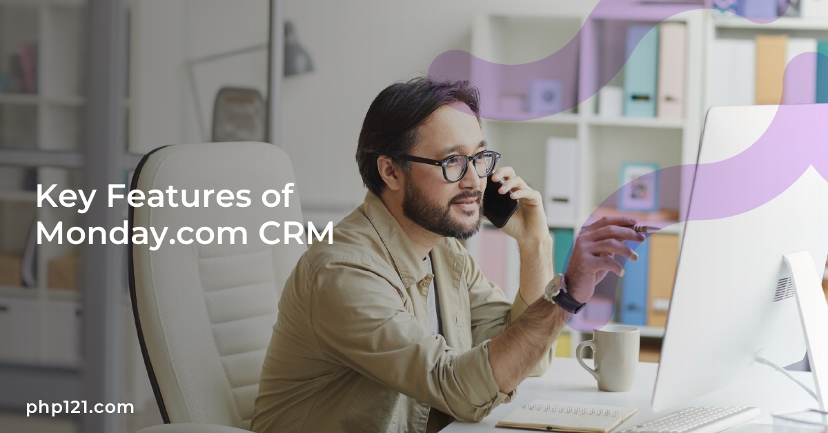 Key Features of Monday.com CRM