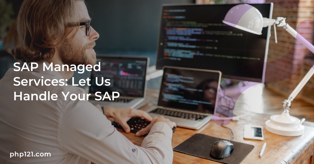 SAP Managed Services: Let Us Handle Your SAP