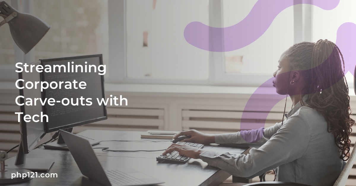 Streamlining Corporate Carve-outs with Tech