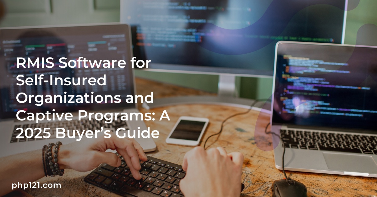 RMIS Software for Self-Insured Organizations and Captive Programs: A 2025 Buyer’s Guide